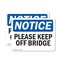 Signmission Please Keep Off Bridge, 14 in W x Rectangle, Plastic OS-2PACK-NS-P-1014-L-17481 - alternate 1